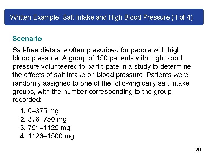 Written Example: Salt Intake and High Blood Pressure (1 of 4) Scenario Salt-free diets