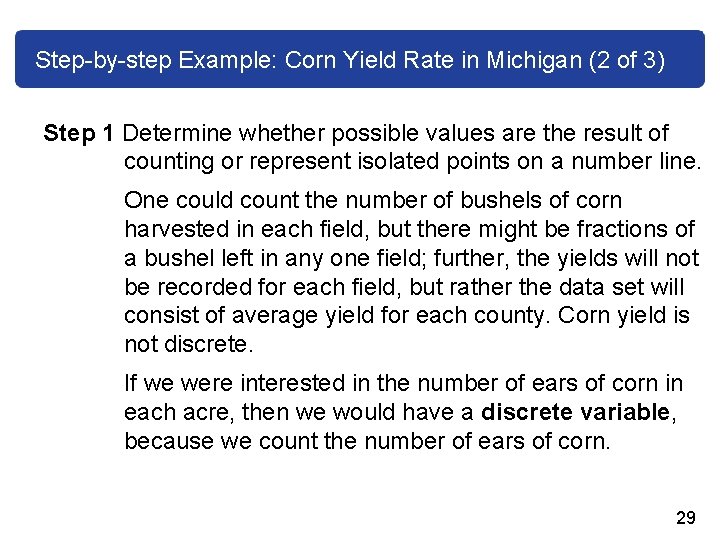 Step-by-step Example: Corn Yield Rate in Michigan (2 of 3) Step 1 Determine whether