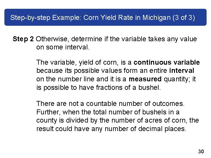 Step-by-step Example: Corn Yield Rate in Michigan (3 of 3) Step 2 Otherwise, determine