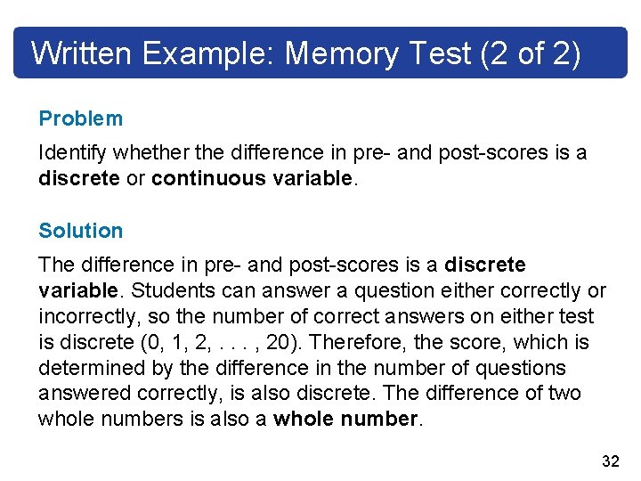 Written Example: Memory Test (2 of 2) Problem Identify whether the difference in pre-