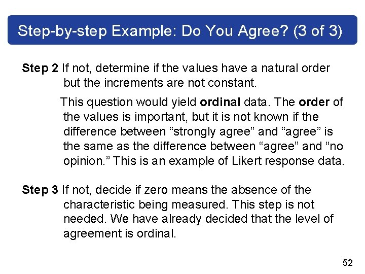 Step-by-step Example: Do You Agree? (3 of 3) Step 2 If not, determine if