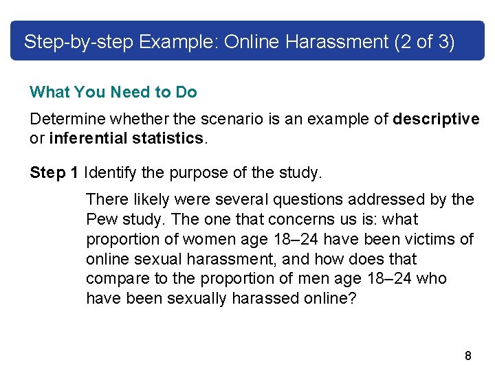 Step-by-step Example: Online Harassment (2 of 3) What You Need to Do Determine whether