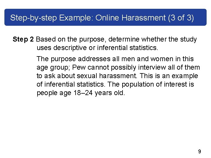 Step-by-step Example: Online Harassment (3 of 3) Step 2 Based on the purpose, determine