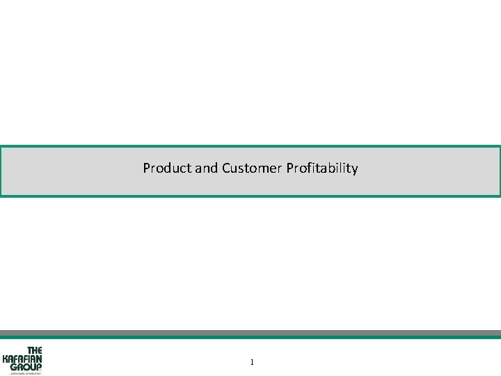 Product and Customer Profitability 1 
