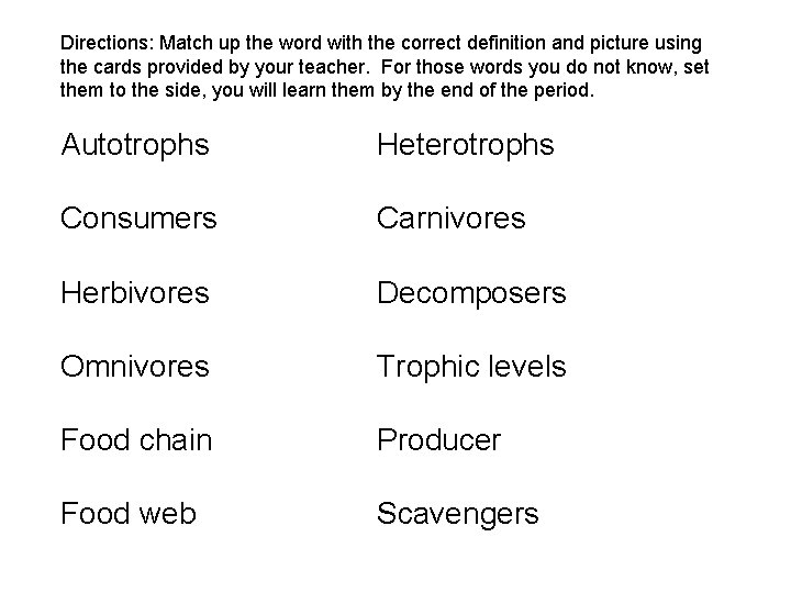 Directions: Match up the word with the correct definition and picture using the cards