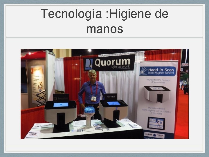 Tecnologìa : Higiene de manos Tecnologìa : Higiene de manos
