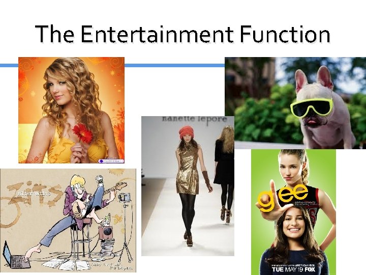 The Entertainment Function The Entertainment Function