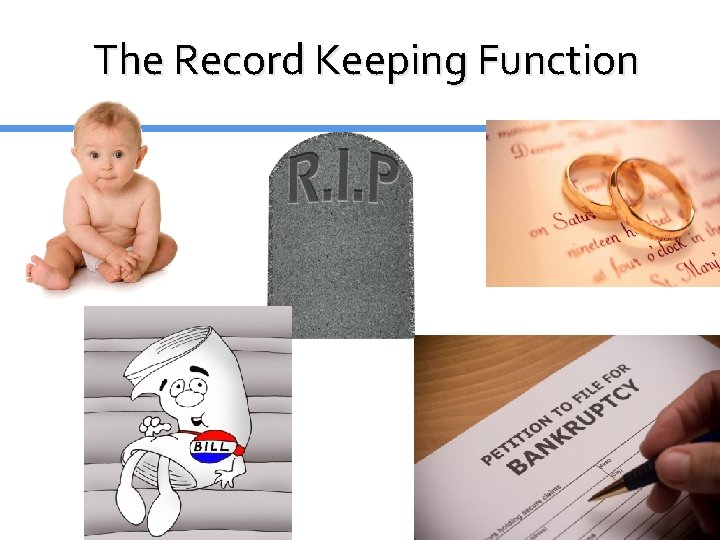 The Record Keeping Function The Record Keeping Function