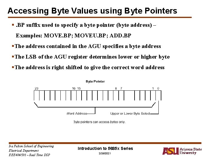 Accessing Byte Values using Byte Pointers §. BP suffix used to specify a byte