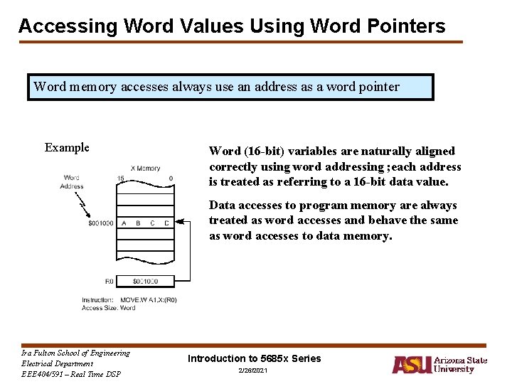 Accessing Word Values Using Word Pointers Word memory accesses always use an address as