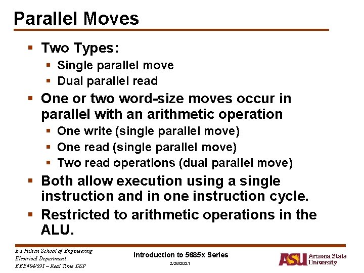 Parallel Moves § Two Types: § Single parallel move § Dual parallel read §