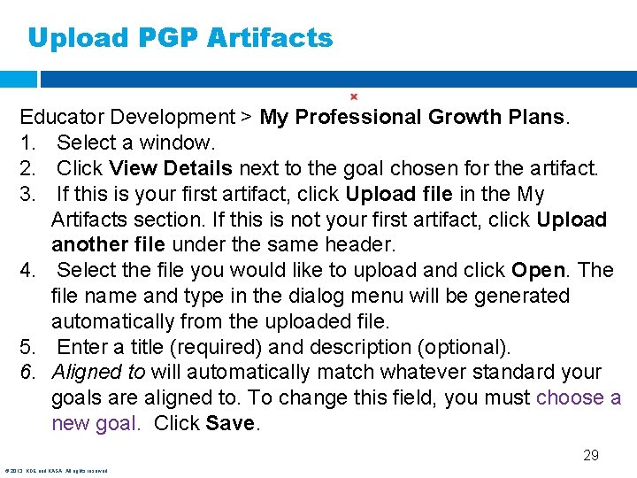 Upload PGP Artifacts Educator Development > My Professional Growth Plans. 1. Select a window.