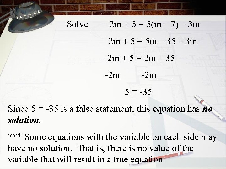 Solve 2 m + 5 = 5(m – 7) – 3 m 2 m