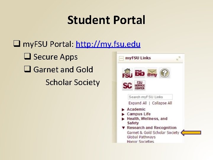 Student Portal q my. FSU Portal: http: //my. fsu. edu q Secure Apps q