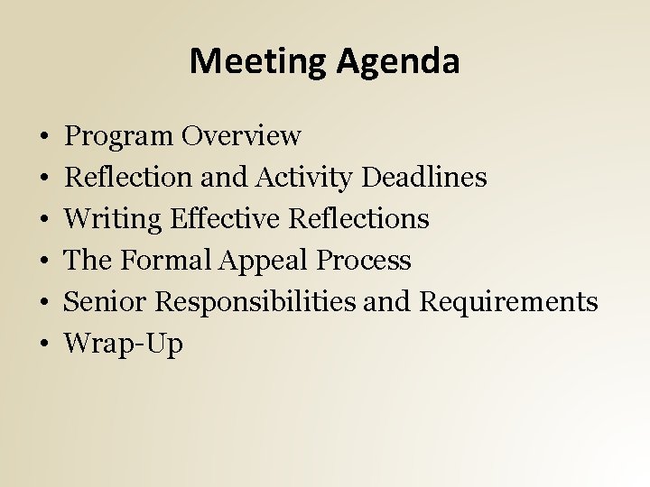 Meeting Agenda • • • Program Overview Reflection and Activity Deadlines Writing Effective Reflections