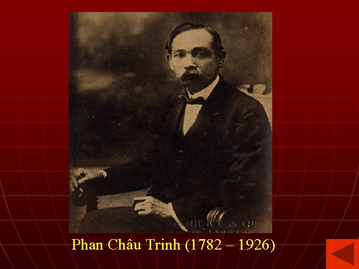 Phan Châu Trinh (1782 – 1926) 