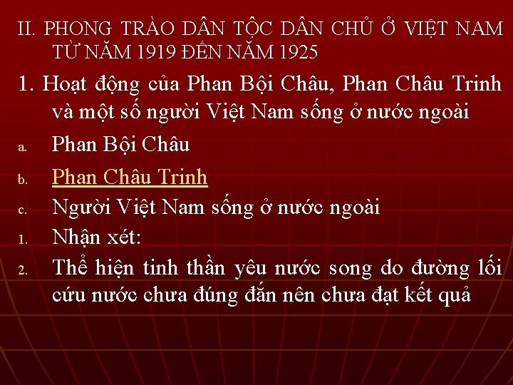 II. PHONG TRÀO D N TỘC D N CHỦ Ở VIỆT NAM TỪ NĂM