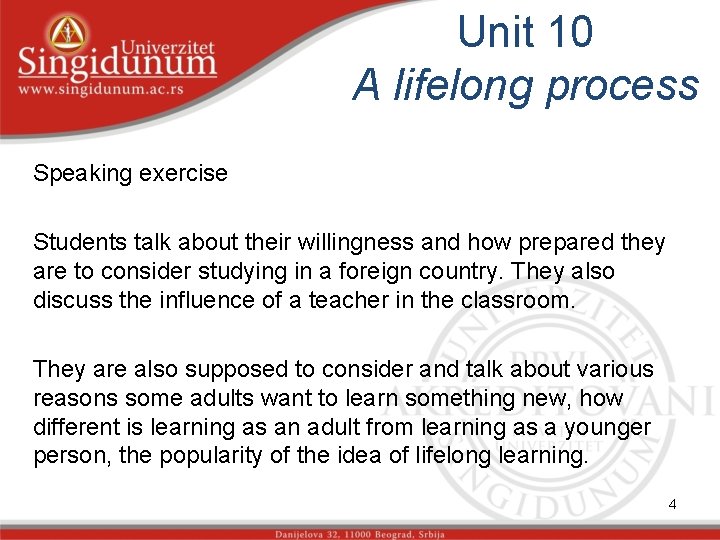 Unit 10 A lifelong process Speaking exercise Students talk about their willingness and how