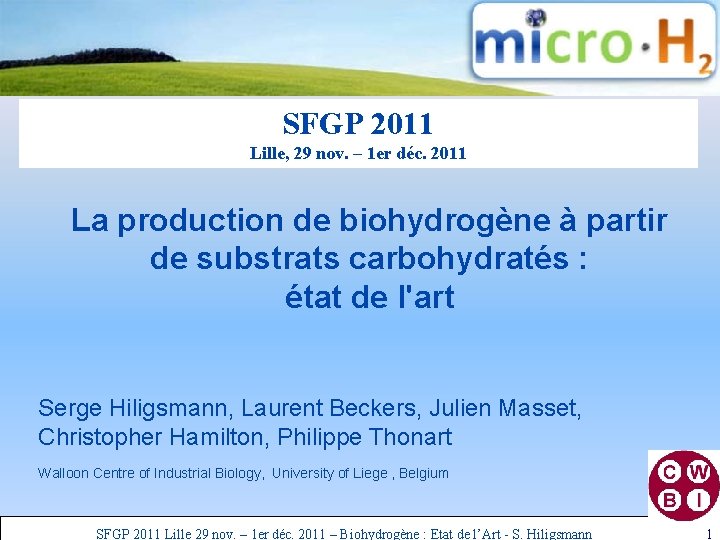 SFGP 2011 Lille, 29 nov. – 1 er déc. 2011 La production de biohydrogène