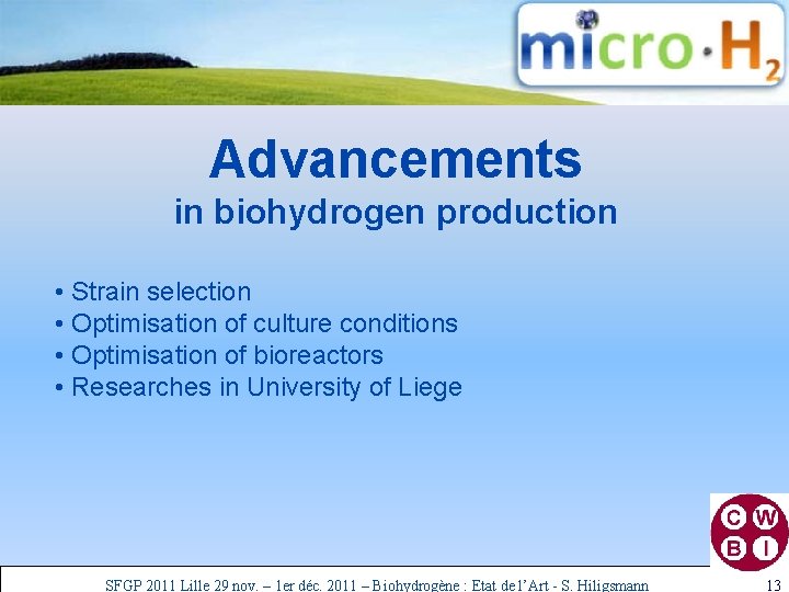 Advancements in biohydrogen production • Strain selection • Optimisation of culture conditions • Optimisation