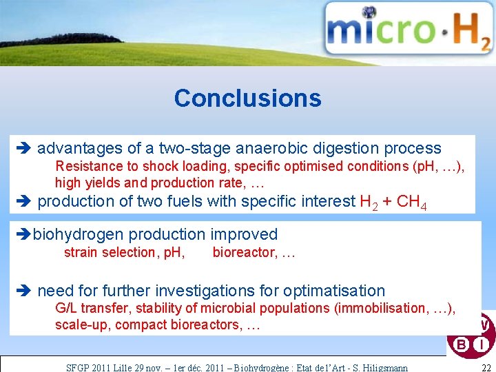 Conclusions è advantages of a two-stage anaerobic digestion process Resistance to shock loading, specific
