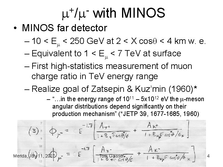 + m /m with MINOS • MINOS far detector – 10 < Em < + m /m with MINOS • MINOS far detector – 10 < Em <