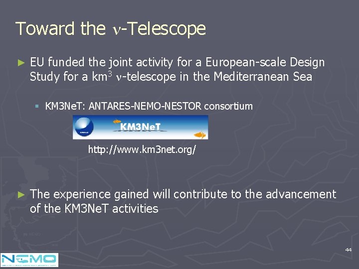 Toward the -Telescope ► EU funded the joint activity for a European-scale Design Study Toward the -Telescope ► EU funded the joint activity for a European-scale Design Study