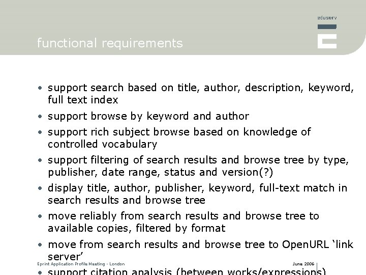 functional requirements • support search based on title, author, description, keyword, full text index