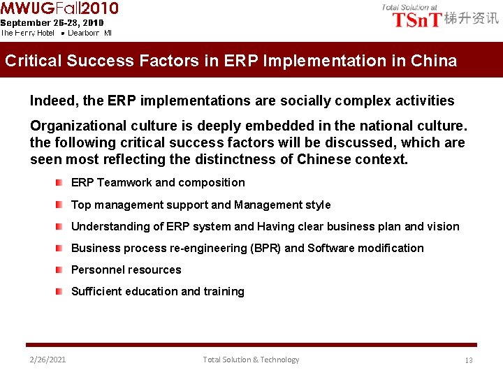 Critical Success Factors in ERP Implementation in China Indeed, the ERP implementations are socially