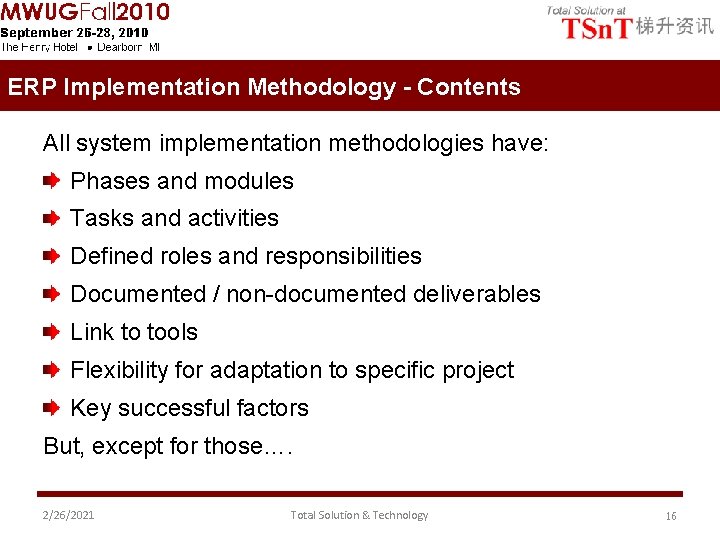 ERP Implementation Methodology - Contents All system implementation methodologies have: Phases and modules Tasks