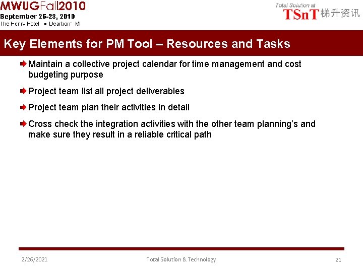 Key Elements for PM Tool – Resources and Tasks Maintain a collective project calendar