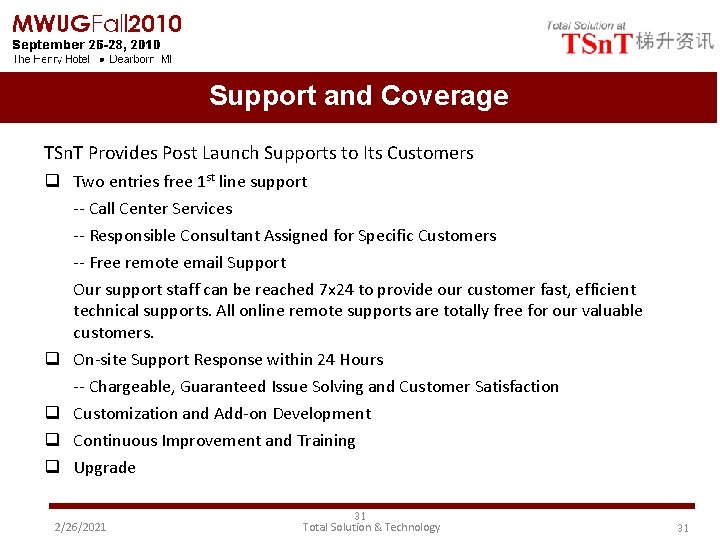 Support and Coverage TSn. T Provides Post Launch Supports to Its Customers q Two