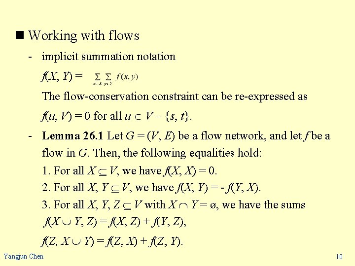 n Working with flows - implicit summation notation f(X, Y) = The flow-conservation constraint