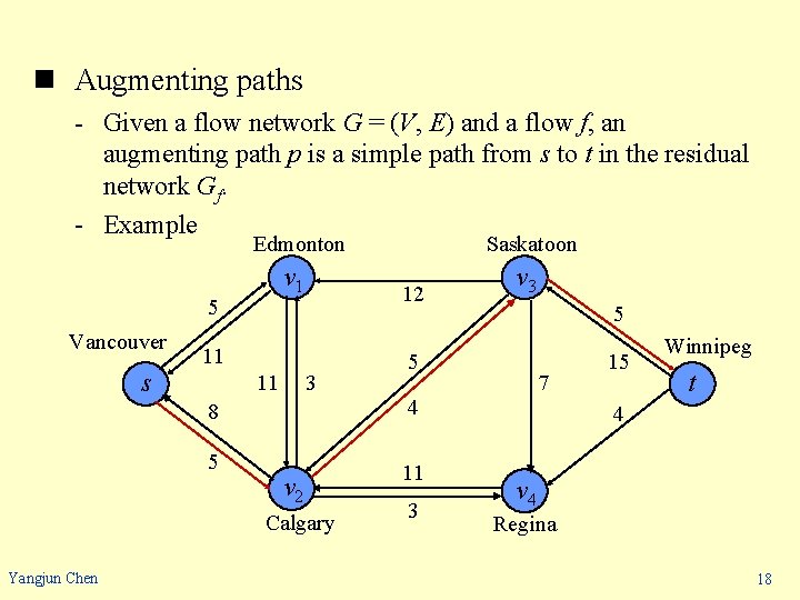 n Augmenting paths - Given a flow network G = (V, E) and a