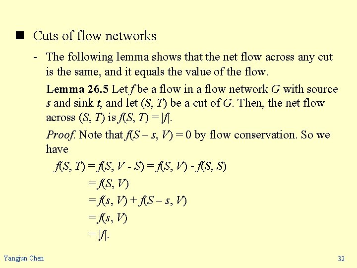 n Cuts of flow networks - The following lemma shows that the net flow