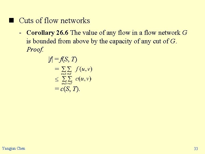 n Cuts of flow networks - Corollary 26. 6 The value of any flow