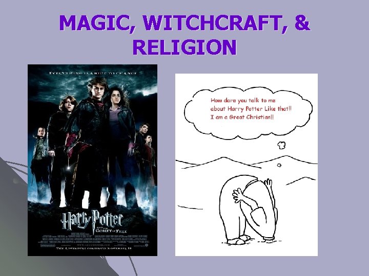 MAGIC, WITCHCRAFT, & RELIGION 