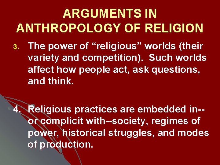 ARGUMENTS IN ANTHROPOLOGY OF RELIGION 3. The power of “religious” worlds (their variety and