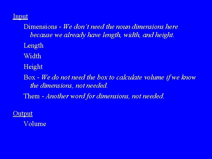 Input Dimensions - We don’t need the noun dimensions here because we already have