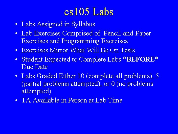 cs 105 Labs • Labs Assigned in Syllabus • Lab Exercises Comprised of Pencil-and-Paper