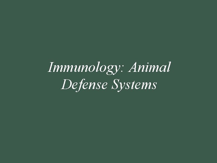 Immunology: Animal Defense Systems 