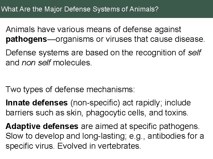 What Are the Major Defense Systems of Animals? Animals have various means of defense