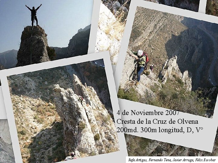 4 de Noviembre 2007 Cresta de la Cruz de Olvena 200 md. 300 m