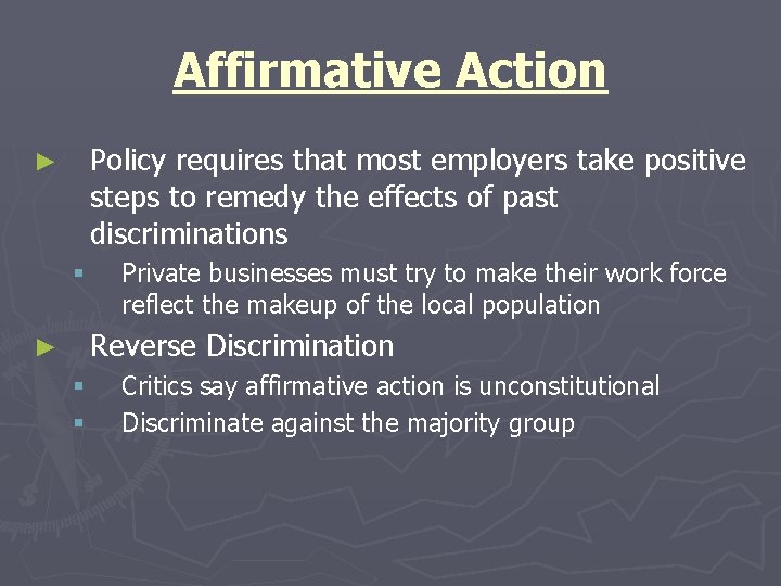 Affirmative Action Policy requires that most employers take positive steps to remedy the effects