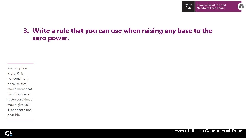 3. Write a rule that you can use when raising any base to the