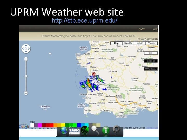 UPRM Weather web site http: //stb. ece. uprm. edu/ 