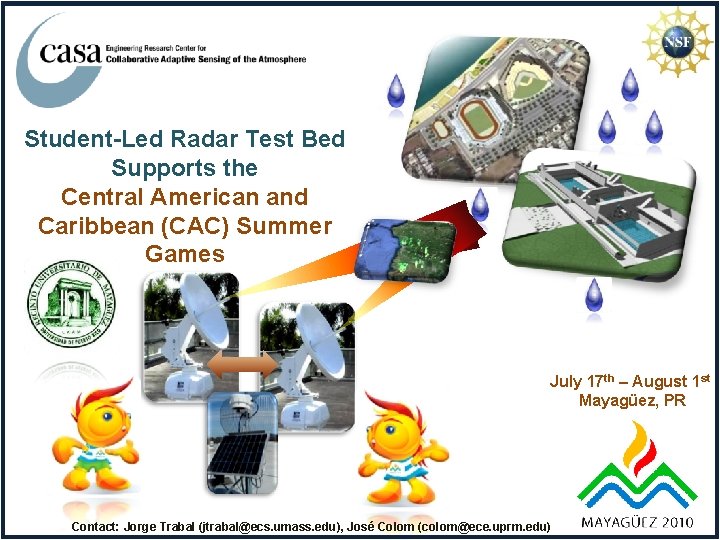 Student-Led Radar Test Bed Supports the Central American and Caribbean (CAC) Summer Games July