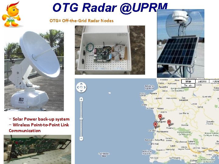 OTG Radar @UPRM OTG= Off-the-Grid Radar Nodes Magüe OTG 2 − Solar Power back-up