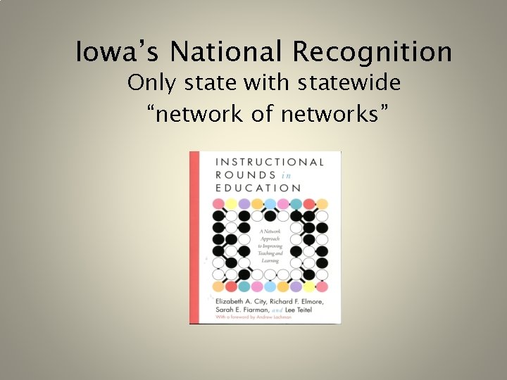 Iowa’s National Recognition Only state with statewide “network of networks” 
