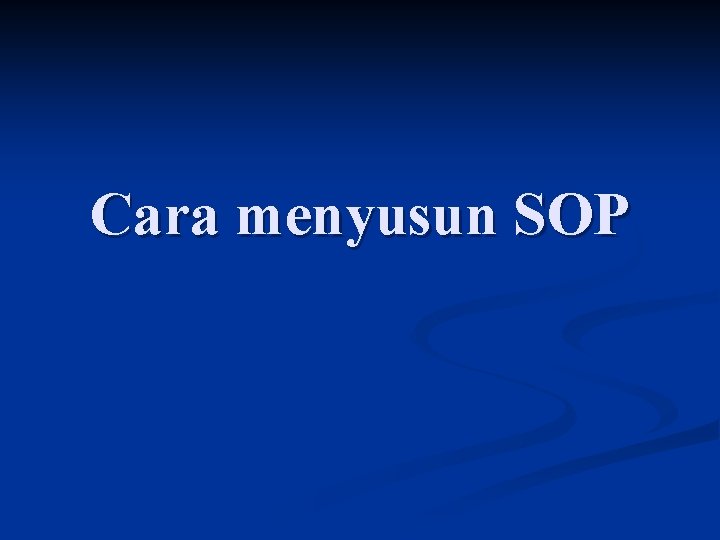 Cara menyusun SOP 